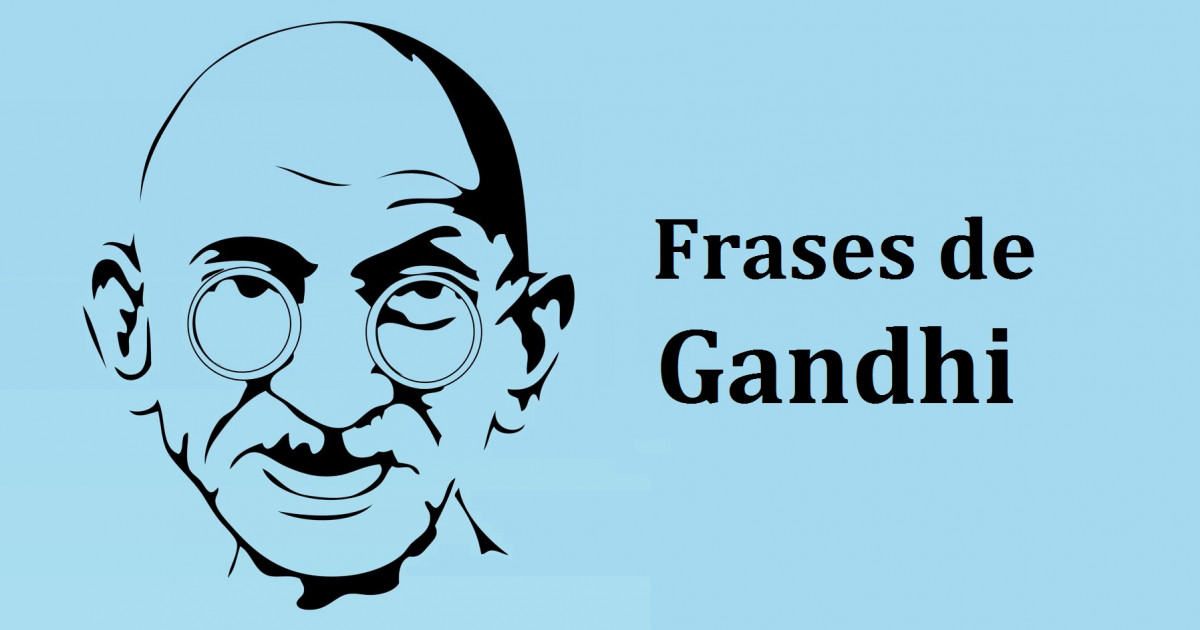 120 Citas Inspiradoras de Gandhi para Transformar tu Vida 10 120 citas inspiradoras de gandhi para transformar tu vida