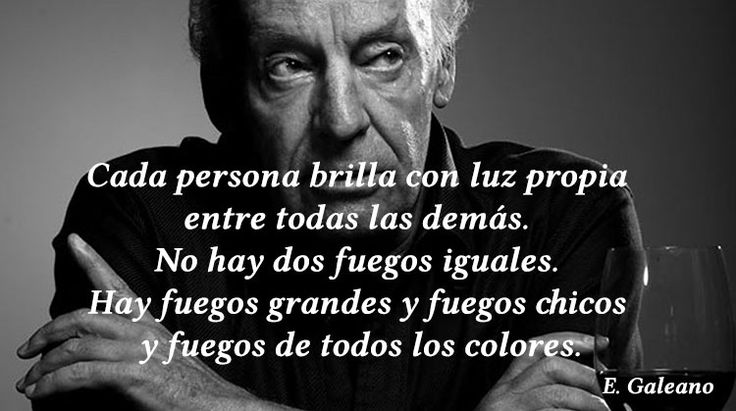 50 citas inspiradoras de galeano sobre vida y amor