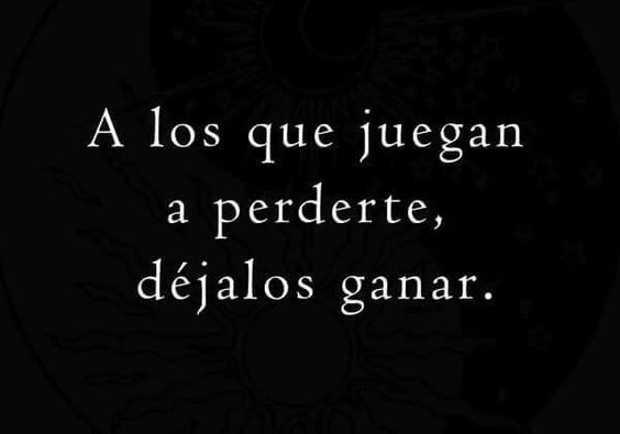 a los que juegan a perderte dejalos ganar descubre como