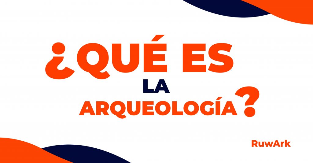 ARQUEOLOGÍA: Qué es y QUÉ estudia esta fascinante DISCIPLINA 2 arqueologia que es y que estudia esta fascinante disciplina