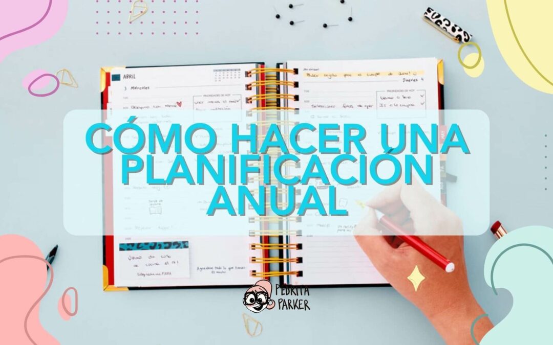 Cómo HACER una PLANIFICACIÓN EFICAZ - Consejos PRÁCTICOS 11 Cómo HACER una PLANIFICACIÓN EFICAZ – Consejos PRÁCTICOS
