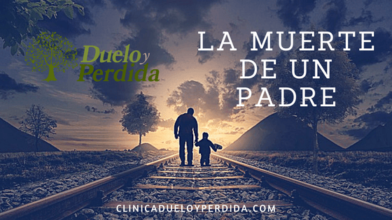como superar la muerte de un padre estrategias para sanar