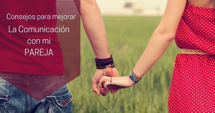 comunicacion en la pareja 17 ideas para mejorar tu relacion