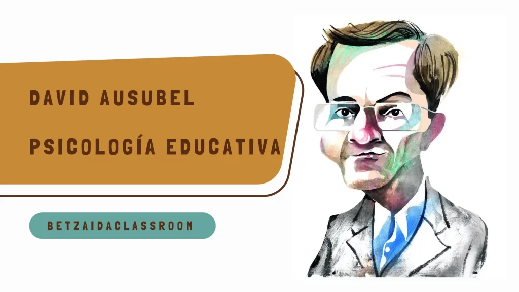 David Ausubel: Su Impacto en la Psicología Educacional 2 david ausubel su impacto en la psicologia educacional