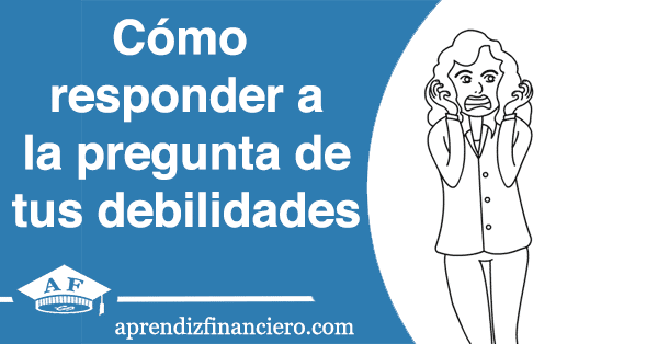 debilidades que impresionan en entrevistas se honesto