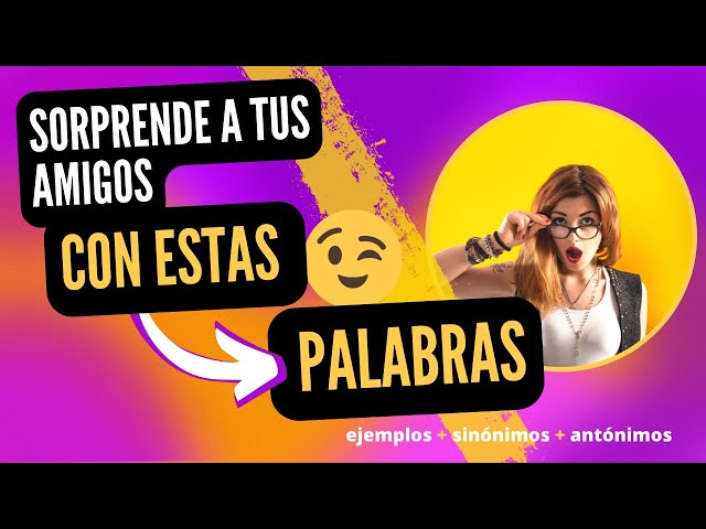 descubre los sinonimos clave para mejorar tu vocabulario