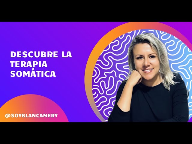 descubre terapias somaticas libera tus emociones ya