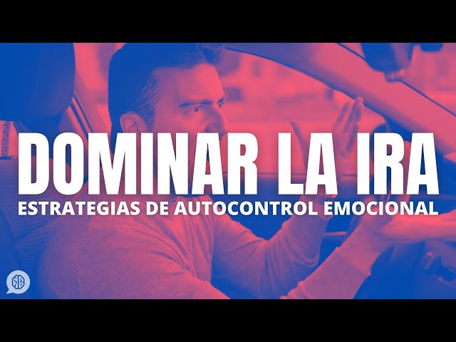 Domina tu Ira: Estrategias Fáciles para Controlarla 2 domina tu ira estrategias faciles para controlarla