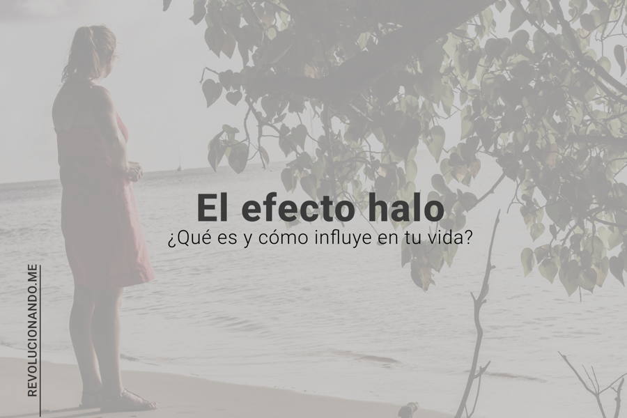 efecto halo que es y como influye en tus decisiones
