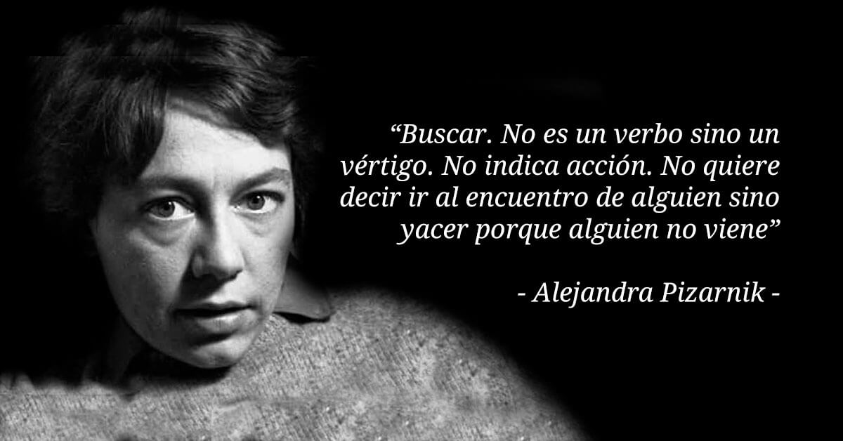 Frases de ALEJANDRA PIZARNIK: 5 CÉLEBRES y PROFUNDAS 2 frases de alejandra pizarnik 5 celebres y profundas