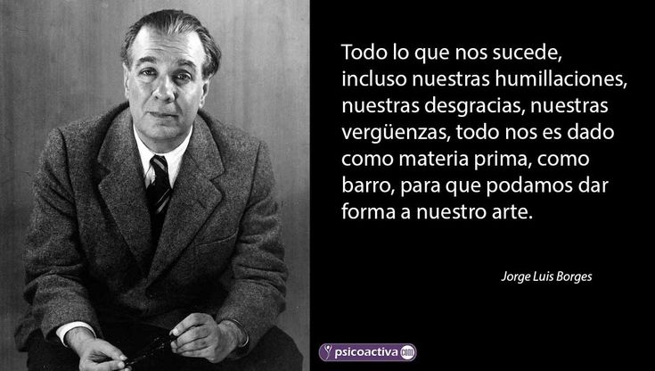 frases de borges sobre la vida literatura y poesia