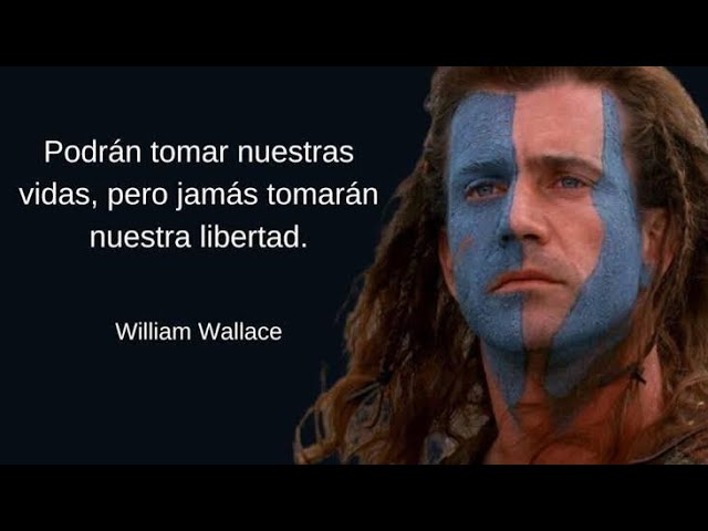 Frases de BRAVEHEART: 53 INSPIRADORAS de William Wallace 2 frases de braveheart 53 inspiradoras de william wallace