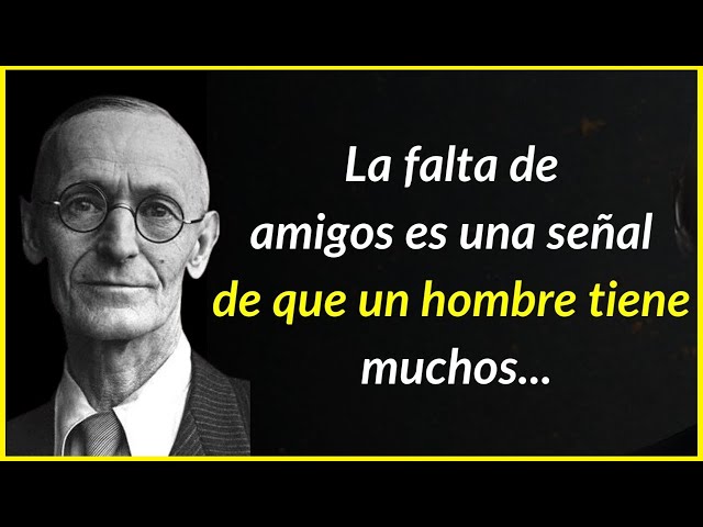 Frases de HERMANN HESSE - 27 Reflexiones que INSPIRAN 2 frases de hermann hesse 27 reflexiones que inspiran