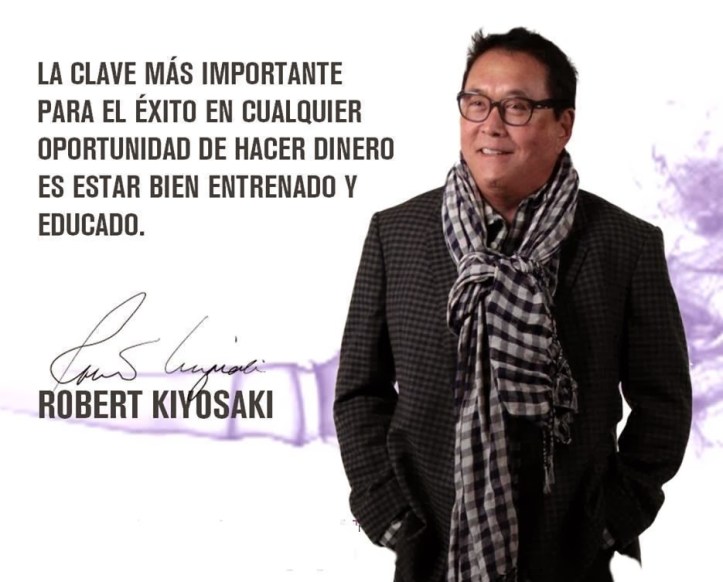 Frases de ROBERT KIYOSAKI para ALCANZAR la RIQUEZA RÁPIDO 2 frases de robert kiyosaki para alcanzar la riqueza rapido