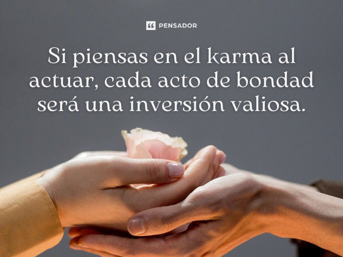 karma 10 frases poderosas que transformaran tu vida hoy