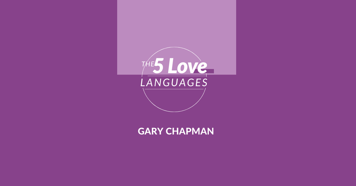 Los 5 LENGUAJES del AMOR de Gary Chapman - RESUMEN Esencial 2 los 5 lenguajes del amor de gary chapman resumen esencial