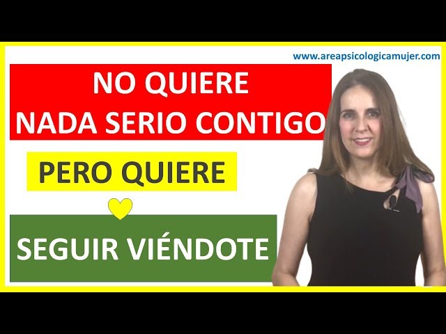 no quiere nada serio pero sigue quedando que hacer