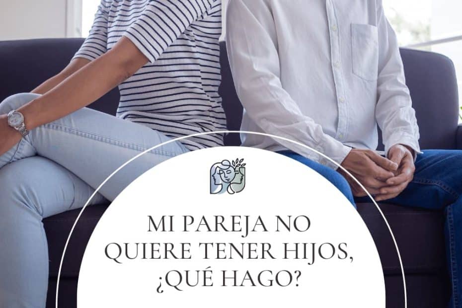 no quiere tener hijos como enfrentar la situacion
