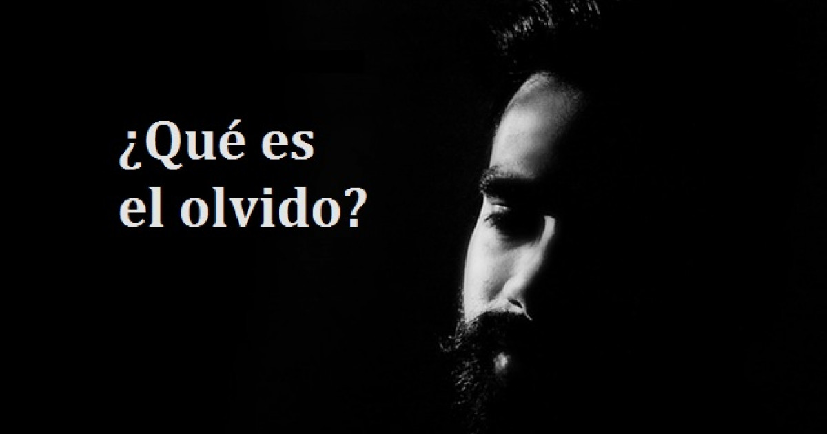 olvido por que olvidamos lo importante en la vida
