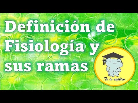 que es la fisiologia descubre su historia y aplicaciones