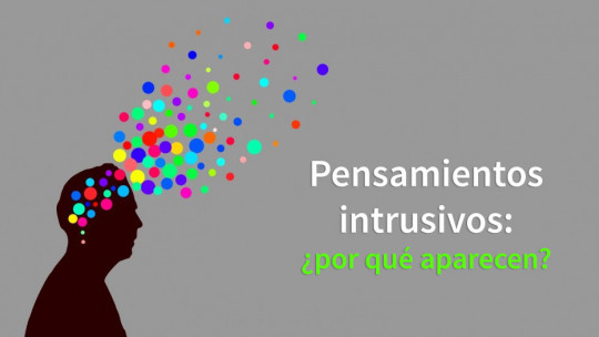 que son pensamientos intrusivos descubre su significado