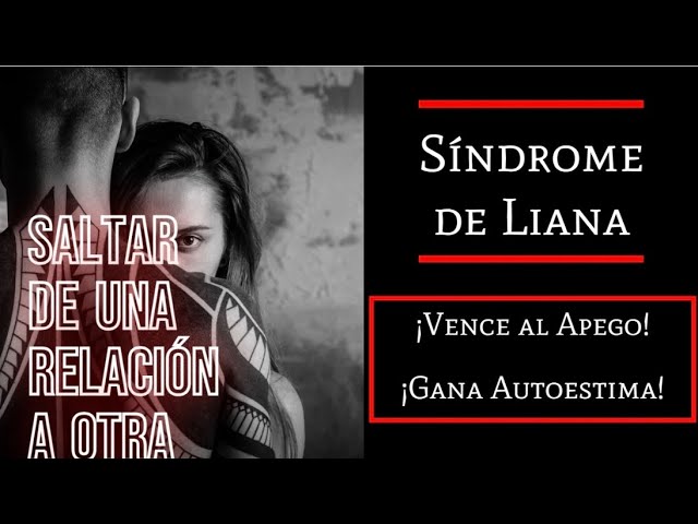 relaciones liana descubre por que saltamos de una a otra