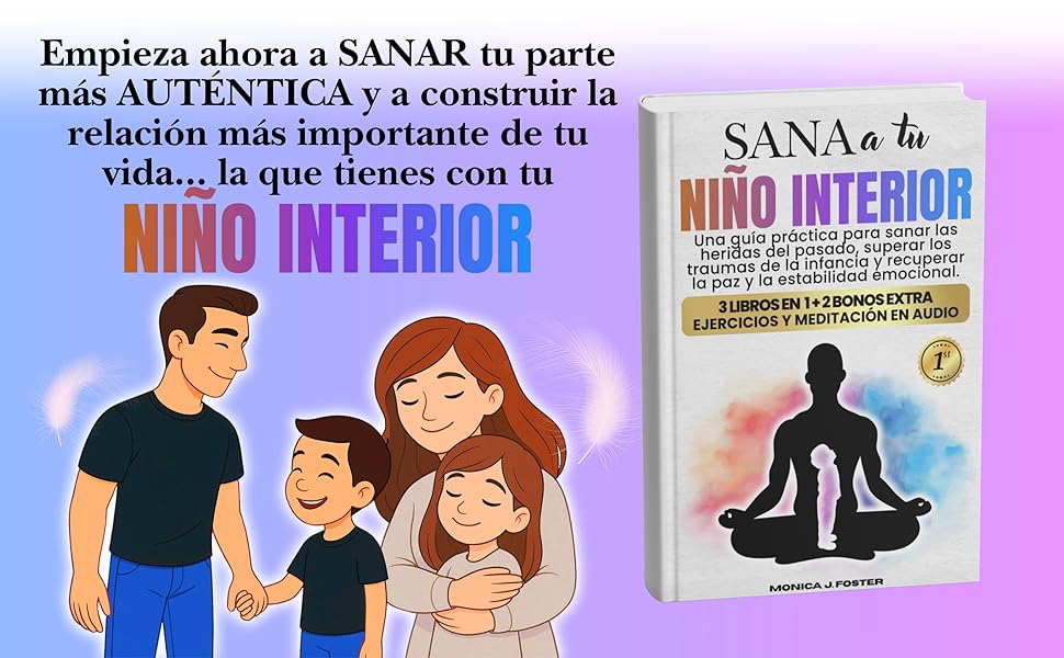 Sana tus heridas emocionales de infancia: Guía práctica 2 sana tus heridas emocionales de infancia guia practica