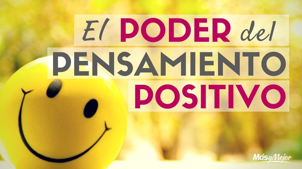 Sé POSITIVO siempre - Descubre cómo ser más POSITIVO 2 se positivo siempre descubre como ser mas positivo
