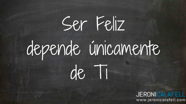 SER FELIZ DEPENDE DE TI - Descubre la FELICIDAD INTERIOR 2 ser feliz depende de ti descubre la felicidad interior