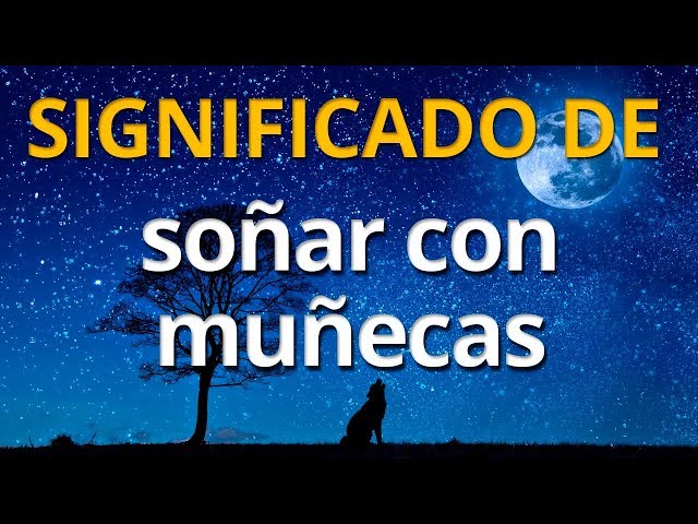 Soñar con MUÑECAS: DESCUBRE su SIGNIFICADO y SIMBOLISMO 2 sonar con munecas descubre su significado y simbolismo