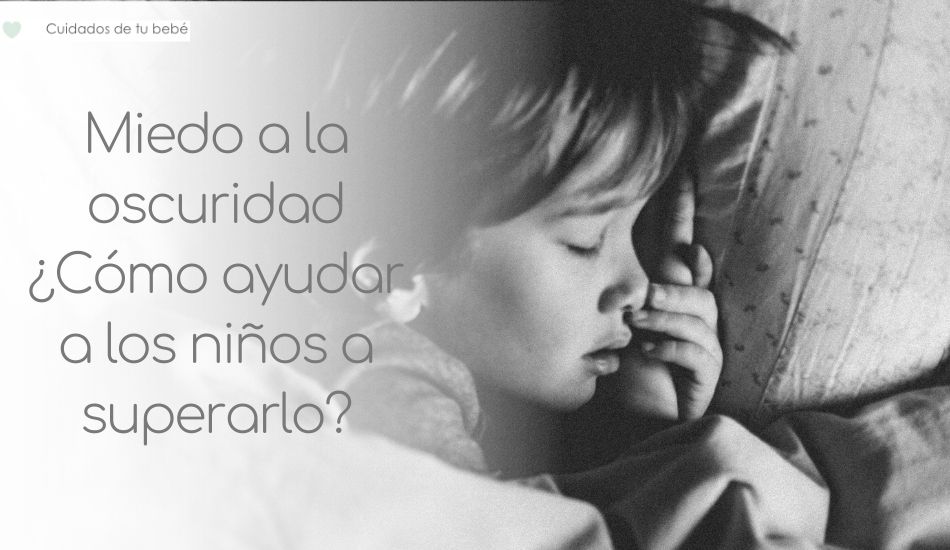 supera el miedo a la oscuridad en ninos consejos practicos