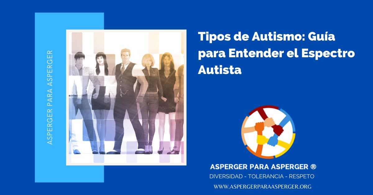 Tipos de AUTISMO: Descubre sus CARACTERÍSTICAS únicas 2 tipos de autismo descubre sus caracteristicas unicas