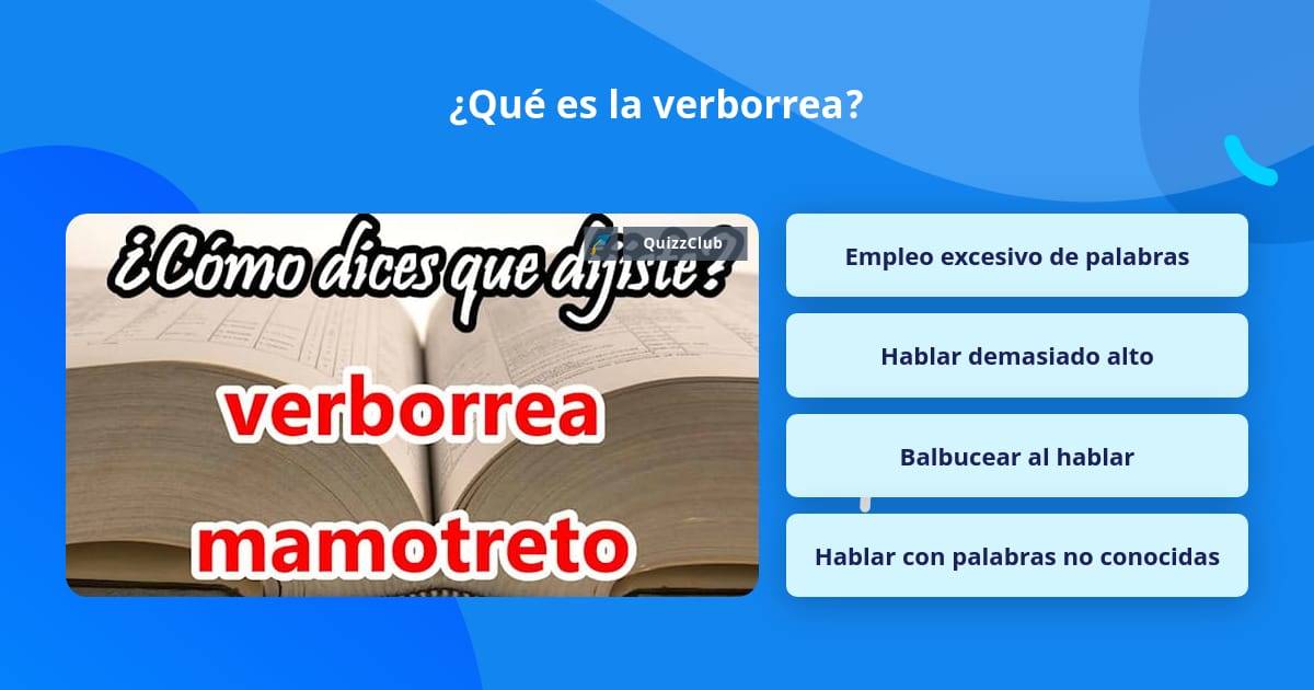 verborrea caracteristicas y ejemplos que no conocias